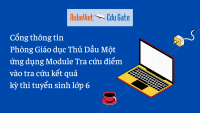 Cổng thông tin Phòng Giáo dục Thủ Dầu Một ứng dụng Module Tra cứu điểm vào tra cứu kết quả kỳ thi tuyển sinh lớp 6