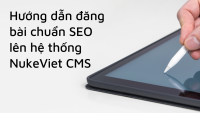 Hướng dẫn đăng bài chuẩn SEO lên hệ thống NukeViet CMS