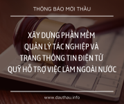 [Mời thầu] Xây dựng phần mềm quản lý tác nghiệp và trang thông tin điện tử quỹ hỗ trợ việc làm ngoài nước