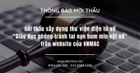 Mời thầu: Gói thầu xây dựng thư viện điện tử về “Giáo dục phòng tránh tai nạn bom mìn vật nổ” trên website của VNMAC