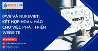IPv6 và NukeViet: Kết hợp hoàn hảo cho việc phát triển website