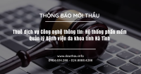 Thuê dịch vụ Công nghệ thông tin Hệ thống phần mềm Quản lý Bệnh viện đa khoa tỉnh Hà Tĩnh