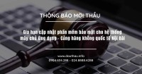 Gia hạn cập nhật phần mềm bảo mật cho hệ thống máy chủ ứng dụng Cảng hàng không quốc tế Nội Bài