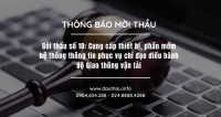 Gói thầu số 10 Cung cấp thiết bị, phần mềm hệ thống thông tin phục vụ chỉ đạo điều hành Bộ Giao thông vận tải