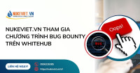 NukeViet.vn tham gia chương trình Bug Bounty trên WhiteHub