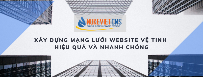 Xây dựng mạng lưới website vệ tinh hiệu quả và nhanh chóng