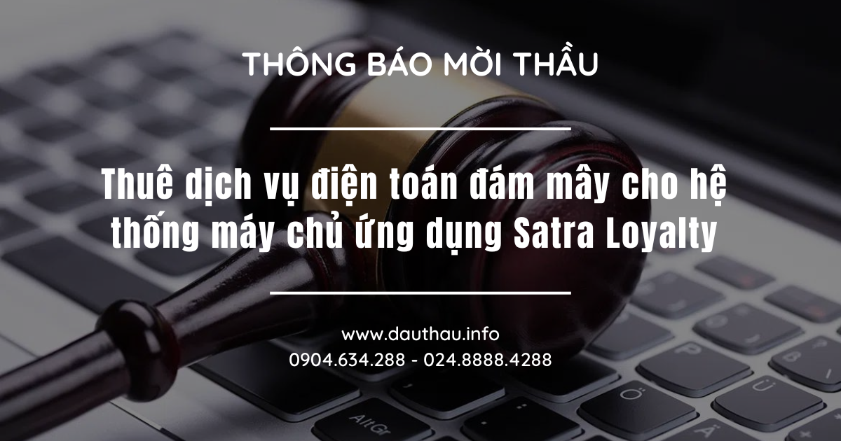Thuê dịch vụ điện toán đám mây cho hệ thống máy chủ ứng dụng Satra Loyalty
