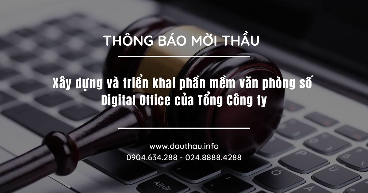 Xây dựng và triển khai phần mềm văn phòng số   Digital Office của Tổng Công ty