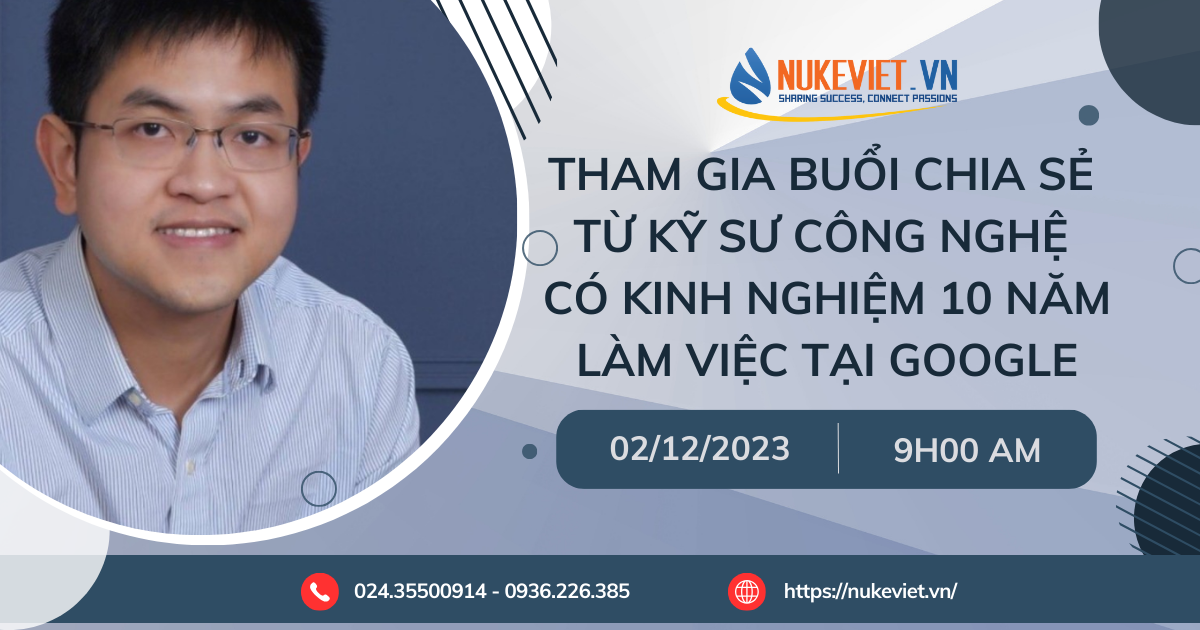 Tham gia buổi chia sẻ từ kỹ sư công nghệ có kinh nghiệm 10 năm làm việc tại Google