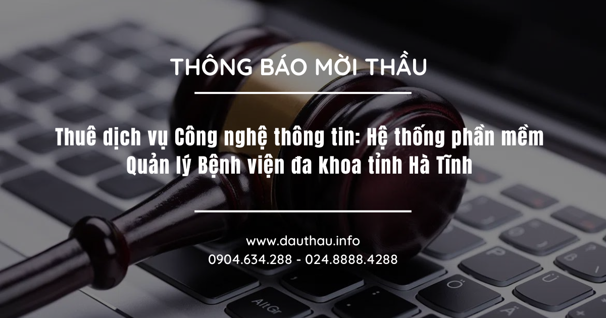 Thuê dịch vụ Công nghệ thông tin Hệ thống phần mềm Quản lý Bệnh viện đa khoa tỉnh Hà Tĩnh