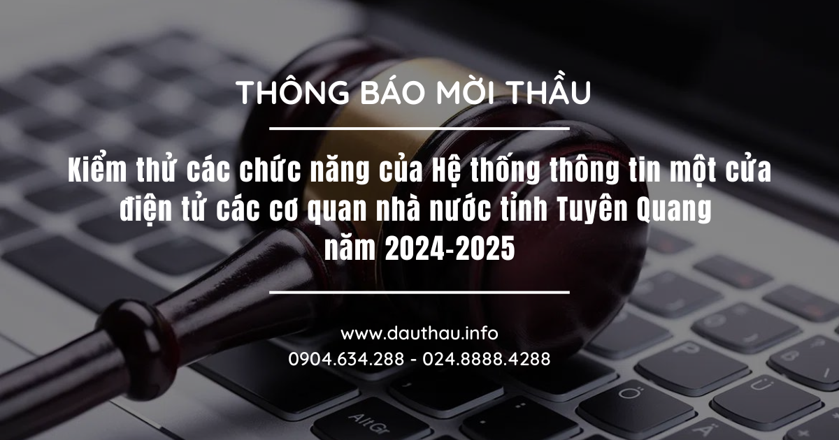 Kiểm thử các chức năng của Hệ thống thông tin một cửa điện tử các cơ quan nhà nước tỉnh Tuyên Quang năm 2024 2025