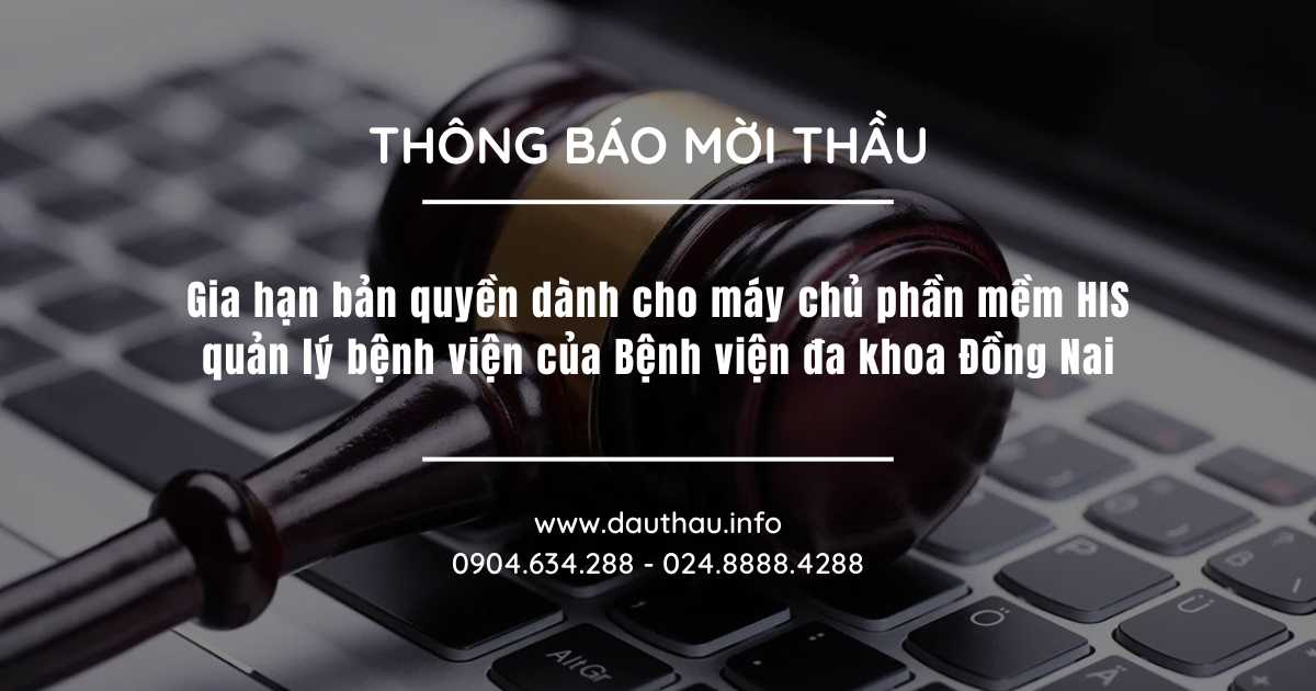 Gia hạn bản quyền dành cho máy chủ phần mềm HIS quản lý bệnh viện của Bệnh viện đa khoa Đồng Nai
