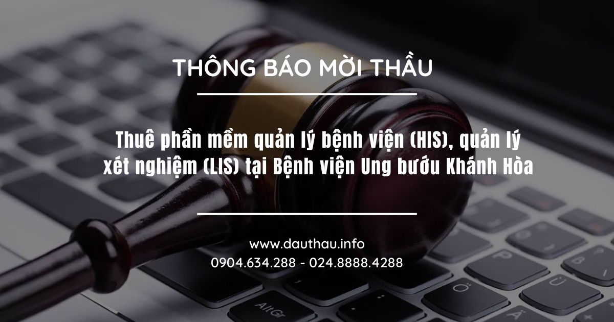 [Mời thầu] Thuê phần mềm quản lý bệnh viện (HIS), quản lý xét nghiệm (LIS) tại Bệnh viện Ung bướu Khánh Hòa