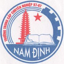Trường Trung Cấp chuyên nghiệp Kinh Tế Kỹ Thuật Nam Định